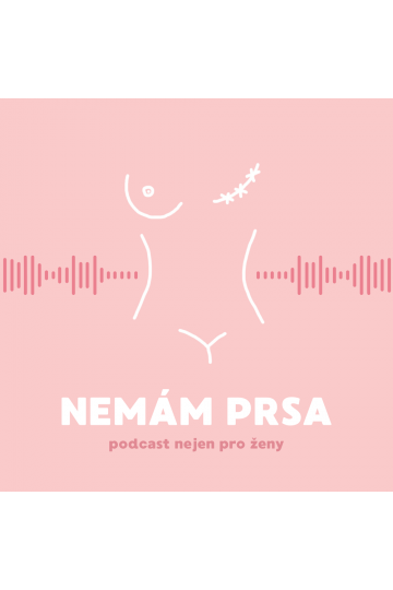 Podcast NEMÁM PRSA 1. díl